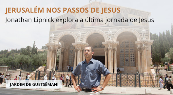 Jerusalem in the footsteps of Jesus