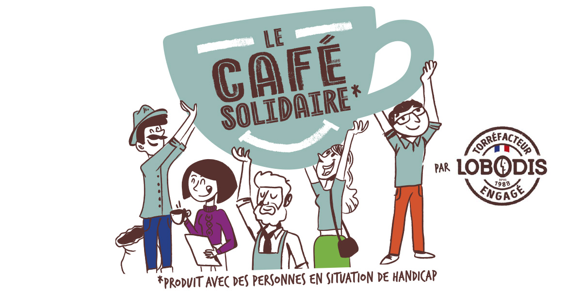 le café solidaire de Lobodis, un café 100% inclusif, produit avec des personnes en situation de handicap